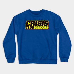 Crisis Club T-Shirt Crewneck Sweatshirt